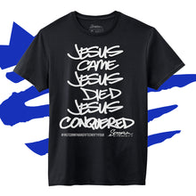 Load image into Gallery viewer, Jesus Came Jesus Died Jesus Conquered ™ | Unisex Tee
